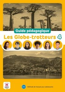 Les Globe-trotteurs 4 A2.2. Guide pédagogique - Quétel Amandine