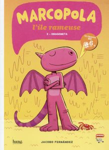 Marcopola Tome 3 : Dragoneta - Fernandez Jacobo