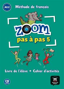 Zoom pas à pas 5 A2.2 Méthode de français. Avec 1 CD audio - Le Ray Gwendoline - Moulière Jean-François - Quesn