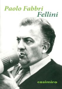 Fellini - Fabbri Paolo - Tocut Evelyne - Lozano Jorge