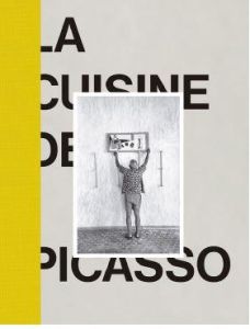 La cuisine de Picasso - Guigon Emmanuel - Androula Michael - Rafart i Plan