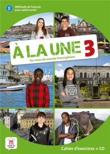 Méthode de français pour adolescents A la Une 3 A2-B1. Cahier d'exercices, avec 1 CD audio - Barbera Christelle - Escuderos David - Gasperi Mar