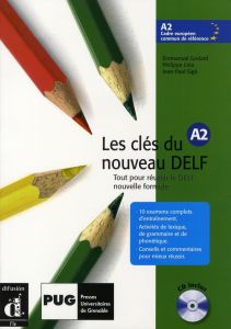 Les clés du nouveau DELF A2. Tout pour réussir le DELF nouvelle formule, avec 1 CD audio - Godard Emmanuel - Liria Philippe - Sigé Jean-Paul