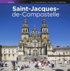 Saint-Jacques-de-Compostelle - Quintela Anxo - Puig Jordi - Cohen Laurent