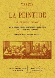 Traité de la peinture - Cennini Cennino - Tambroni Giuseppe - Mottez Victo