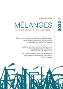 Mélanges de la Casa de Velazquez Tome 52 N° 2/2022 : L'ordre dominicain dans la péninsule Ibérique : - Morvan Haude - Carrero Santamaria Eduardo