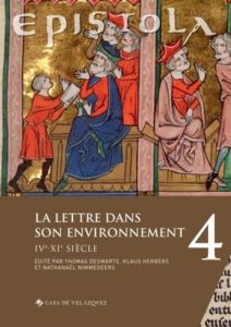 Epistolaire, Revue de l'Aire N° 4/2024 : La lettre dans son environnement. IVe-XIe siècle - Deswarte Thomas - Herbers Klaus - Nimmegeers Natha