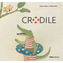 Crodile - Aliaga Roberto - Chiba Minako - Guillas Laurence