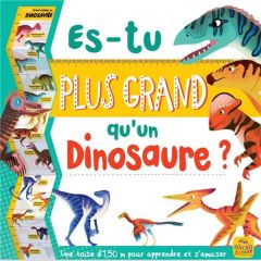 Es-tu plus grand qu'un dinosaure ? Une toise d'1,50 m pour apprendre et s'amuser - Claude Jean - Gelpi Orsola