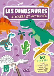 Les dinosaures. Stickers et activités - Nadia Fabris - Trevisan Irena - Negrel Sarah