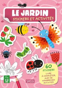 Le jardin. Stickers et activités - Bonaguro Valentina - Nadia Fabris - Negrel Sarah