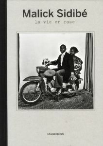 Malick Sidibé. La vie en rose, édition français-anglais-italien - Incardona Laura - Serani Laura