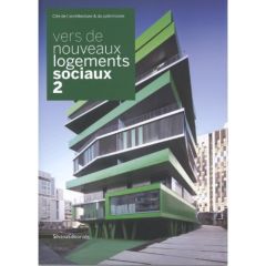 Vers de nouveaux logements sociaux. Tome 2 - Golasseni Chiara