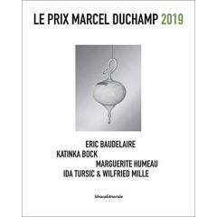 Le Prix Marcel Duchamp 2019. Eric Baudelaire, Katinka Bock, Marguerite Humeau, Ida Tursic & Wilfried - Mangeot Philippe - Brown Katrina - Midal Alexandra