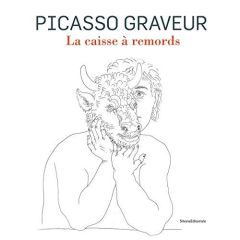 La caisse à remords. Picasso graveur - Verdure Marc - Laurens Quentin - Chicha-Castex Cél