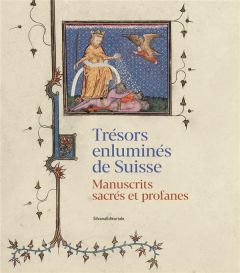 Trésors enluminés de Suisse. Manuscrits sacrés et profanes - Bernasconi Reusser Marina - Flüeler Christoph - Ro