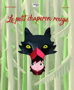 Le petit chaperon rouge - Fabris Nadia - Tomè Ester - Negrel Sarah