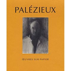 Palézieux. Oeuvres sur papier - Coffret en 4 volumes : Estampes %3B Dessins %3B Lavis et aquarelles %3B Es - Luijten Ger - Rodari Florian - Madeleine-Perdrilla