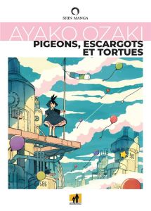 Pigeons, escargots et tortues - Ozaki Ayako - Maniette Jose