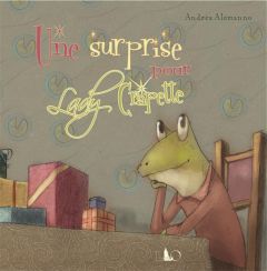 Une surprise pour Lady Crapette - Alemanno Andrea - Daurat Suzanne