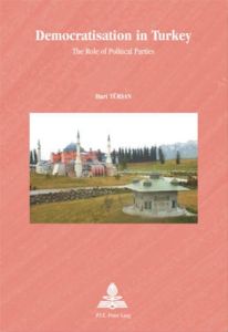 Democratisation in Turkey. The Role of Political Parties - Türsan Huri