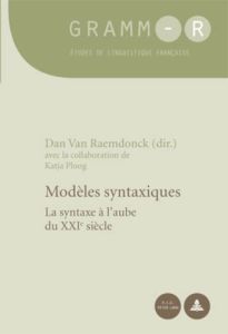 Modèles syntaxiques la syntaxe à l'aube du XXIe siècle - Van Raemdonck Dan