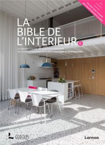 La bible de l'intérieur. 6e édition - Mees Gregory - Berckmans Frank