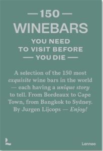 150 wine bars you need to visit before you die /anglais - Lijcops Jurgen