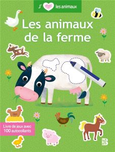 Les animaux de la ferme. Livre de jeu avec 100 autocollants - Bolland Jean-François - Rypens An - Smeers Carine