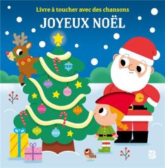 Joyeux Noël. Livre à toucher avec des chansons - Martinez Emma