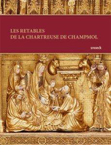 Les retables de Champmol et leur restauration - JUGIE SOPHIE