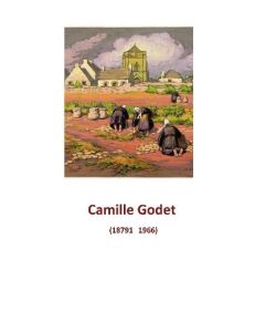 Camille Godet 1879-1966. Un peintre, dessinateur et pédagogue en Bretagne - Kazerouni Guillaume - Ollier Benoît - Dary Anne -