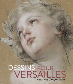 Dessins pour Versailles. 20 ans d'acquisitions - Maisonnier Elisabeth