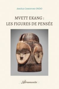 Mvett Ekang : Les figures de pensée - Ondo Angèle Christine