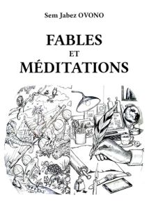 Fables et méditations - Ovono Sem Jabez