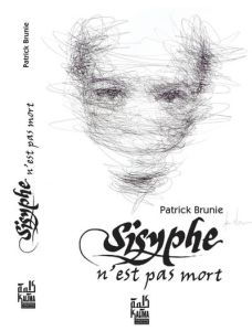 Sisyphe n'est Pas Mort - Brunie Patrick