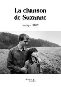 LA CHANSON DE SUZANNE - PITON MONIQUE