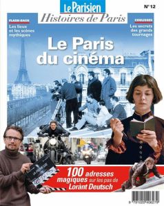 Le Parisien Histoires de Paris N° 12 : Le Paris du cinéma - Pic Rafael