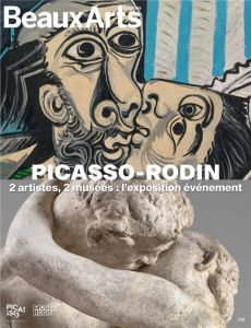 Picasso - Rodin. 2 artistes, 2 musées : l'exposition évènement - Musée Picasso et Musée Rodin - Pommereau Claude