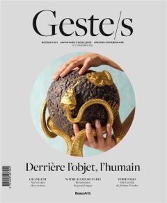 Geste/s N° 1, printemps 2022 : Derrière l'objet, l'humain - Benaï Yamina - Rubin Emmanuel