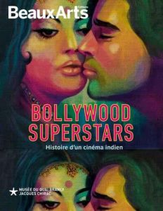 Bollywood Superstars. Histoire d’un cinéma indien - Cau François - Costa Clément - Azevedo Amandine d'