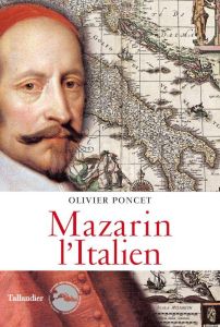 Mazarin l'italien - Poncet Olivier