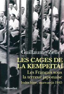 Les cages de la Kempeitaï - Zeller Guillaume