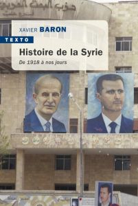 Histoire de la Syrie. De 1918 à nos jours, Edition revue et corrigée - Baron Xavier - Vallaud Charles