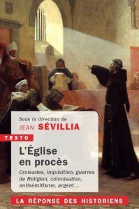 L'église en procès. La réponse des historiens - Sévillia Jean