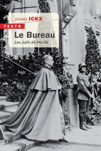 Le bureau. Les juifs de Pie XII - Ickx Johan - Haas Dominique - Bouchain Denis