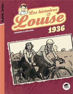 Les histoires de Louise : 1936 - Le Quellenec Catherine