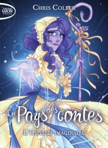 Le Pays des contes Tome 5 : L'Odyssée imaginaire - Colfer Chris - Laumonier Cyril