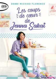 Les coups de coeur de Jenna Sakai. Tome 2 - Debbi Michiko Florence - Souillac Anna