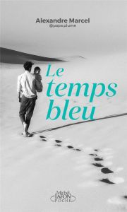 Le temps bleu - Marcel Alexandre (@papa.plume)